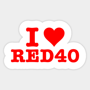 I Love Red40 Sticker